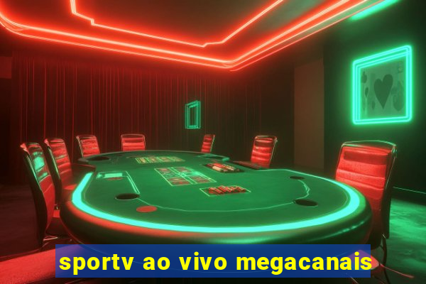 sportv ao vivo megacanais